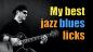 Preview: My best Jazz Blues Licks